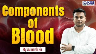 Components of Blood by Avinash Sir | Components of Blood Complete Class Live | KGS Rajasthan Exams