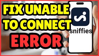 How to Fix “Unable to Connect” Errors on Sniffies – Easy Troubleshooting Guide
