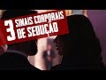 3 Sinais de Sedução (Linguagem Corporal - Metaforando)