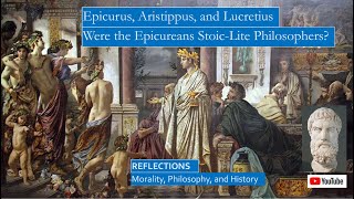Epicurus, Aristippus, and Lucretius: Were the Epicureans Stoic-Lite Philosophers?