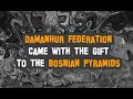 Damanhur Federation came with the gift to the Bosnian Pyramids