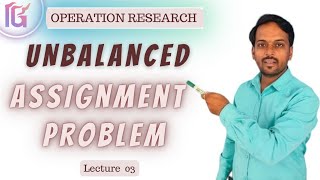 Unbalanced Assignment Problem | Using Hungarian Method | Lecture 03
