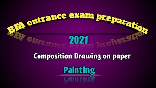 BFA entrance exam preparation / BFA / how to draw composition BFA entrance exam / Artist B