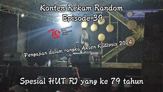 Konten Rekam Random Episode 39 Spesial HUT RI yang ke 79 tahun | Aksen Kadipsix 2024 (Pengajian)