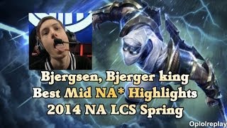 Bjergsen, Bjerger King Best Mid NA* Highlights - 2014 NA LCS Spring Split