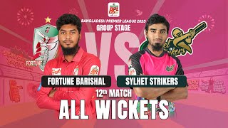 All Wickets | Fortune Barishal vs Sylhet Strikers | 12th Match | BPL 2025