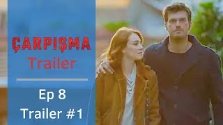 Carpisma ❖ Ep 8 Trailer # 1 ❖ Kivanc Tatlitug ❖  English  2019