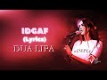 Dua Lipa - IDGAF (Lyrics)