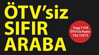 ÖTV'SİZ SIFIR ARABA!