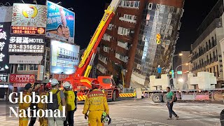 Global National: April 3, 2024 | Earthquake in Taiwan kills at least 9, injures hundreds more