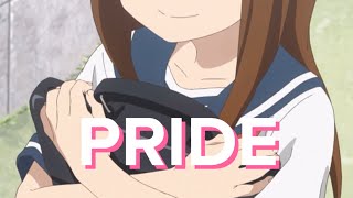 【MAD】からかい上手の高木さん　PRIDE