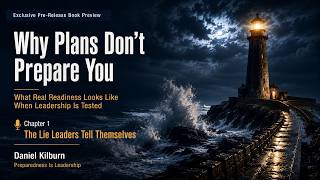 Why Plans Don’t Prepare You | Chapter 1 | The Lie Leaders Tell Themselves
