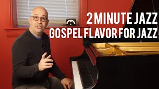 Great Gospel Flavor for your Jazz Playing - Peter Martin | 2 Minute Jazz