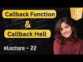 Callback Functions & Callback Hell in JavaScript | Lecture 22 | JavaScript Tutorial in Hindi | 2024