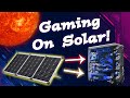 Gaming On Solar Energy - But For How Long?