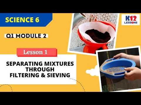 Science 6 Q1 Module 2 Lesson 1 - Separating Mixtures Through Filtering ...