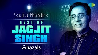 Soulful Melodies-Best of Jagjit Singh Ghazals | Audio Jukebox | Old Ghazals | Sad Ghazals | Old Song