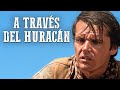 A través del huracán | Película del oeste | Español