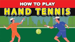 How to Play Hand Tennis? an amalgamation of Tennis and Volleyball.