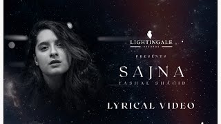 Yashal Shahid | Sajna (Lyrical Video) | Lightingale Records