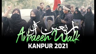 Safar-e-Ishq | Biggest Arbaeen Walk 2021 Kanpur City | Ehsas-e-Arbaeen 2021 | Day Of Arbaeen
