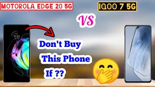 Motorola Edge 20 5G | IQOO 7 | iQOO 7 vs Moto Edge 20 | Which Should You Buy? Under 30k | Motorola