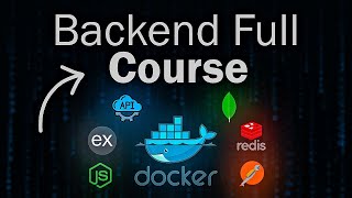 Backend Full Course in 2025 | Docker, Redis, MongoDB, NodeJS & ExpressJS