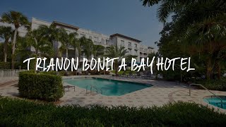 Trianon Bonita Bay Hotel Review - Bonita Springs , United States of America