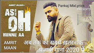 Asi Oh Hunne Aa (Official Video) Amrit Maan _ Ikwinder Singh _ Tru Maker _ Latest Punjabi Songs 2020