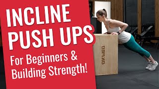 Incline Push Ups Learn To Push Up For Beginners