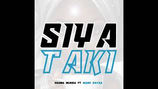 Harms Munga Ft Manu Bayaz || Siyataki (Official Music Audio)