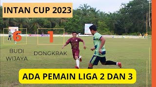 Budi Wijaya FC pesta gol,boyong jebolan liga 2 dan 3 lawan Dongkrak FC | Intan Cup 2023 | Rokan Hulu