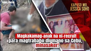Magkakamag-anak na ni-recruit para magtrabaho diumano sa Cebu, minasaker! | Kapuso Mo, Jessica Soho