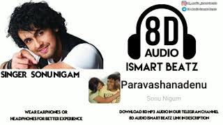 Paravashanadenu | Sonu nigam | 8D Audio kannada song | Paramatma | Puneeth rajkumar | ISMART BEATZ |