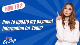 How to update my payment information for Vudu ? - Step by Step