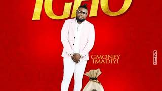 GMoney Imadiyi - IGHO -EDO BENIN MUSIC - EDOMUSIC (Officially Audio) afrobeat/ magazine