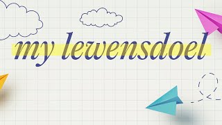 My Lewensdoel