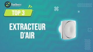 ⭐️ MEILLEUR EXTRACTEUR D'AIR (2023) - Comparatif \u0026 Guide d'achat