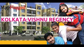 Kolkata | Vishnu Regency by Vishnu Group at Bansdroni | MapFlagged