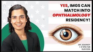 IMG Ophthalmology Residency Match: My Story + 3 Tips for Residency Match Success