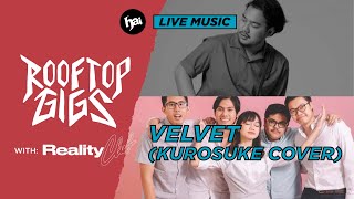 (Live) Reality Club - Velvet (Kurosuke cover) | Rooftop Gigs by HAI