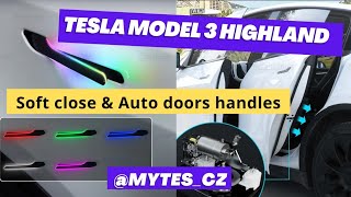 Tesla Model 3 Highland - Auto doors handles & Soft close