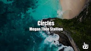 Megan Thee Stallion - Circles [Audio]