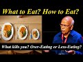 over eating or less eating which is good dr. b. m. hegde