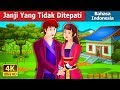 Janji Yang Tidak Ditepati | An Unkept Promise Story | Dongeng anak | Dongeng Bahasa Indonesia