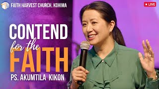 Contend for the Faith | Akumtila Kikon