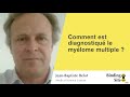 How is Multiple Myeloma diagnosed? - French by Jean-Baptiste Belot