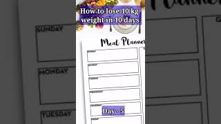 DAY - 5 | Lose 10 Kgs In 10 Days | 10 दिनों में घटाएं 10 किलो वजन| #shorts