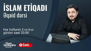 İslam Etiqadı (Əqaid) Dərsi #38 | Canlı Yayım (19.02.2025)