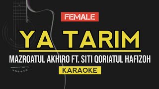 YA TARIM Mazroatul Akhiro Ft Siti Qoriatul Hafizoh Cover Karaoke Lirik
